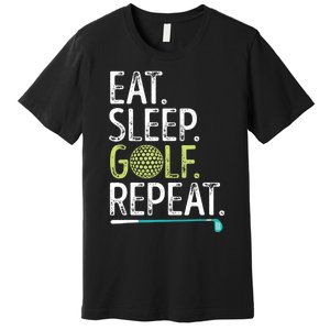 Eat Sleep Golf Repeat Golfing Golfer Funny  Wo Sports Premium T-Shirt