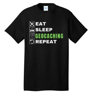 Eat Sleep Geocaching Repeat, Outdoorsman, Funny Geocaching Tall T-Shirt