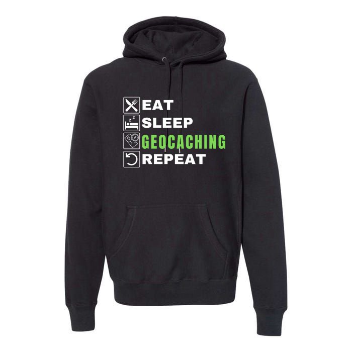 Eat Sleep Geocaching Repeat, Outdoorsman, Funny Geocaching Premium Hoodie