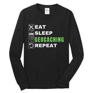 Eat Sleep Geocaching Repeat, Outdoorsman, Funny Geocaching Tall Long Sleeve T-Shirt