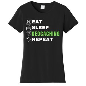 Eat Sleep Geocaching Repeat, Outdoorsman, Funny Geocaching Women's T-Shirt