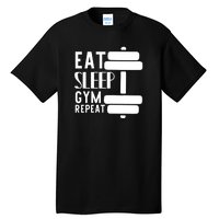 Eat Sleep Gym Repeat Tall T-Shirt