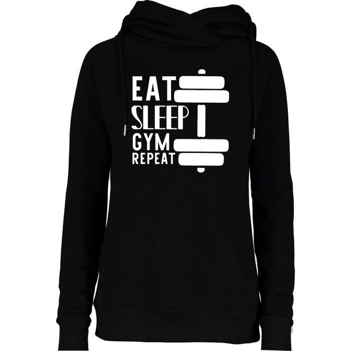 Eat Sleep Gym Repeat Womens Funnel Neck Pullover Hood