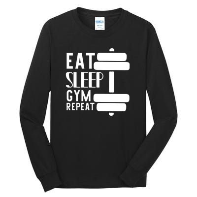 Eat Sleep Gym Repeat Tall Long Sleeve T-Shirt