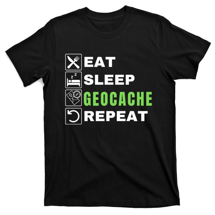 Eat Sleep Geocaching Repeat, Outdoorsman, Funny Geocache, Geocaching T-Shirt