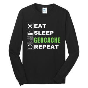 Eat Sleep Geocaching Repeat, Outdoorsman, Funny Geocache, Geocaching Tall Long Sleeve T-Shirt