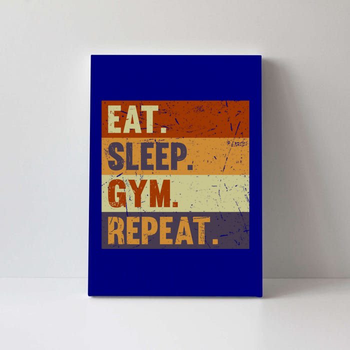 Eat Sleep Gym Repeat Meaningful Gift Funny Vintage Bodybuilder Workout Gift Canvas