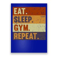 Eat Sleep Gym Repeat Meaningful Gift Funny Vintage Bodybuilder Workout Gift Poster