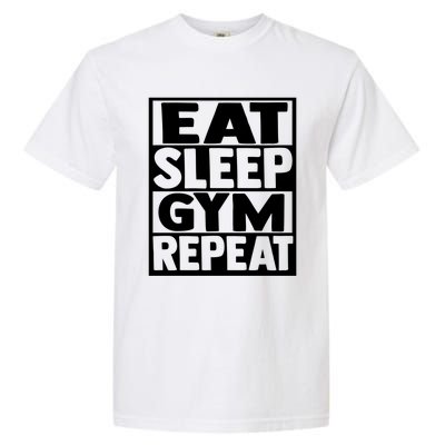 Eat Sleep Gym Repeat Fitness Fitness Motivation Weight Meaningful Gift Garment-Dyed Heavyweight T-Shirt