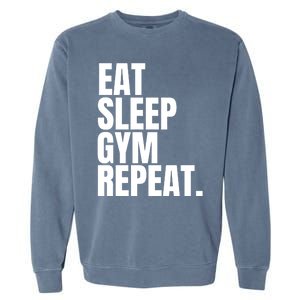 Eat Sleep Gym Repeat Gym Goer Sports Player Tee Cute Gift Garment-Dyed Sweatshirt