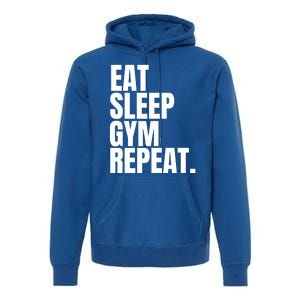 Eat Sleep Gym Repeat Gym Goer Sports Player Tee Cute Gift Premium Hoodie