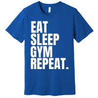 Eat Sleep Gym Repeat Gym Goer Sports Player Tee Cute Gift Premium T-Shirt