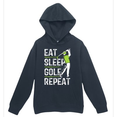 Eat Sleep Golf Repeat Funny Golfer Apparel Urban Pullover Hoodie