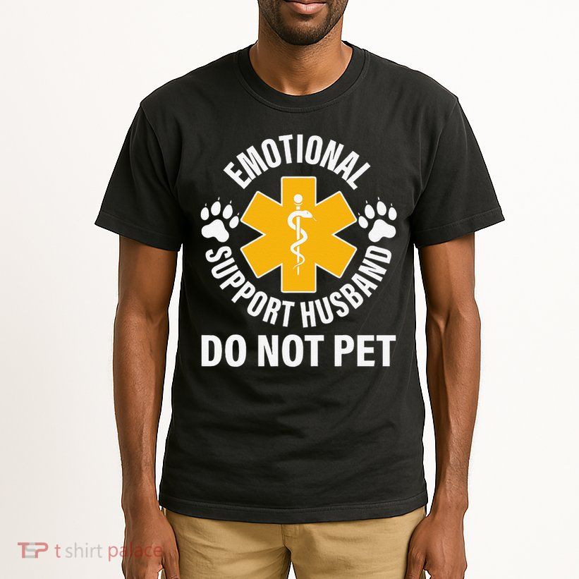 Emotional Support Husband Do Not Pet Tall T-Shirt