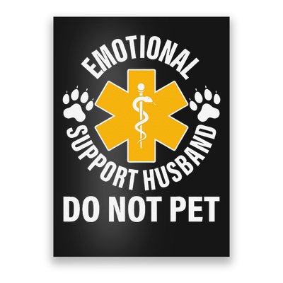Emotional Support Husband Do Not Pet Poster