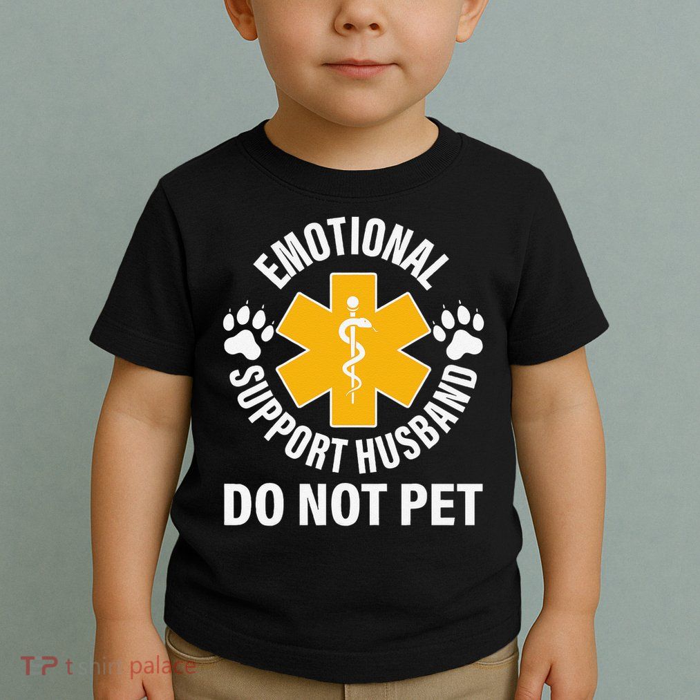 Emotional Support Husband Do Not Pet Toddler T-Shirt