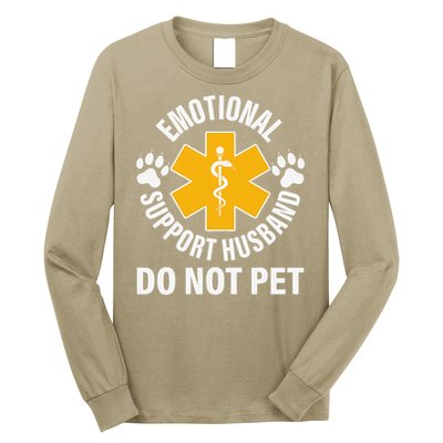 Emotional Support Husband Do Not Pet Long Sleeve Shirt