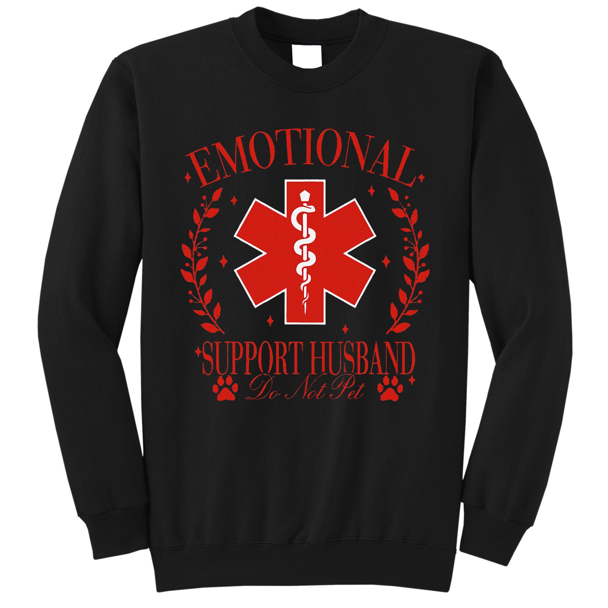 Emotional Support Husband Do Not Pet Tall Sweatshirt