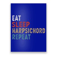 Eat Sleep Harpsichord Repeat Funny Player Gift Idea Vintage Great Gift Poster