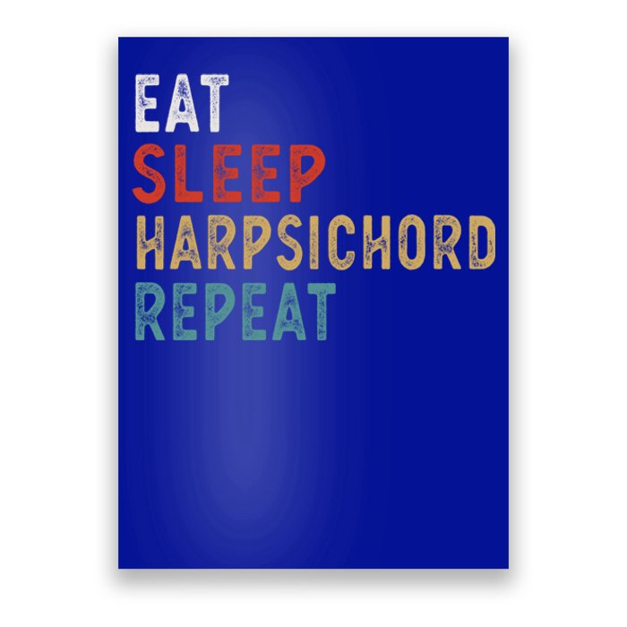 Eat Sleep Harpsichord Repeat Funny Player Gift Idea Vintage Great Gift Poster