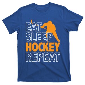 Eat Sleep Hockey Repeat Ice Hockey Lover Players Fun Meaningful Gift T-Shirt