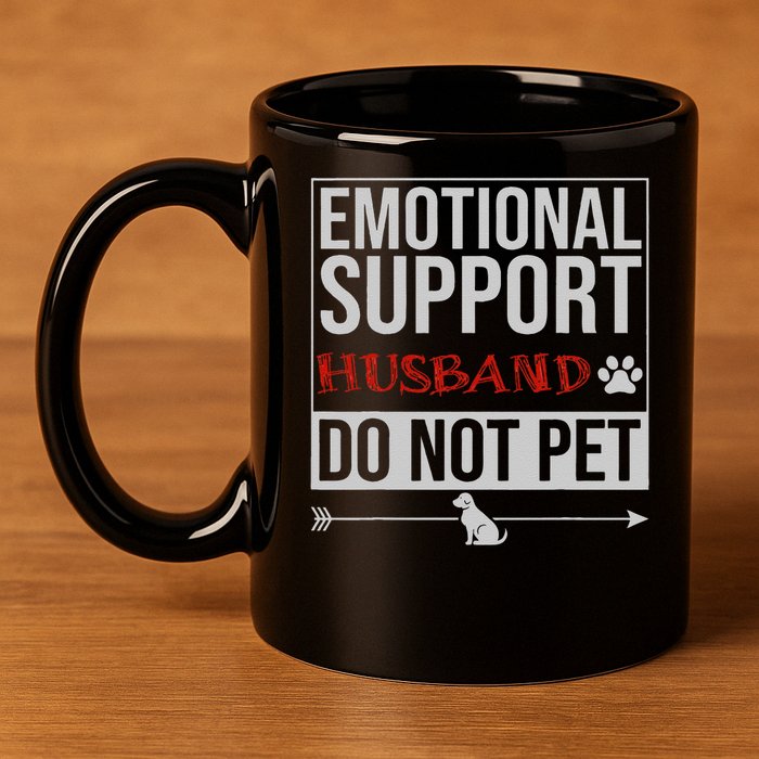 Emotional Support Husband Do Not Pet 11oz C Handle Ceramic Mug