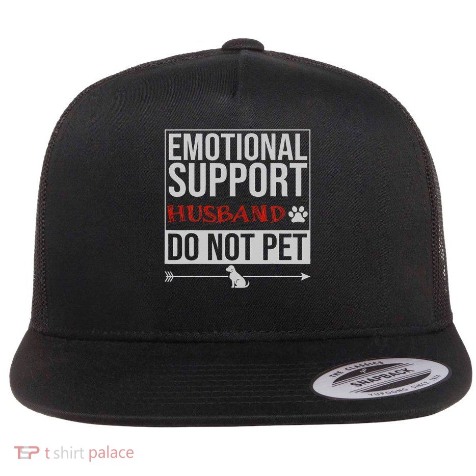 Emotional Support Husband Do Not Pet Flatbill Hat