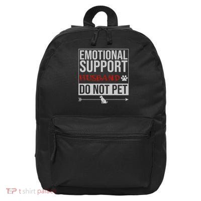 Emotional Support Husband Do Not Pet 16 in Basic Backpack
