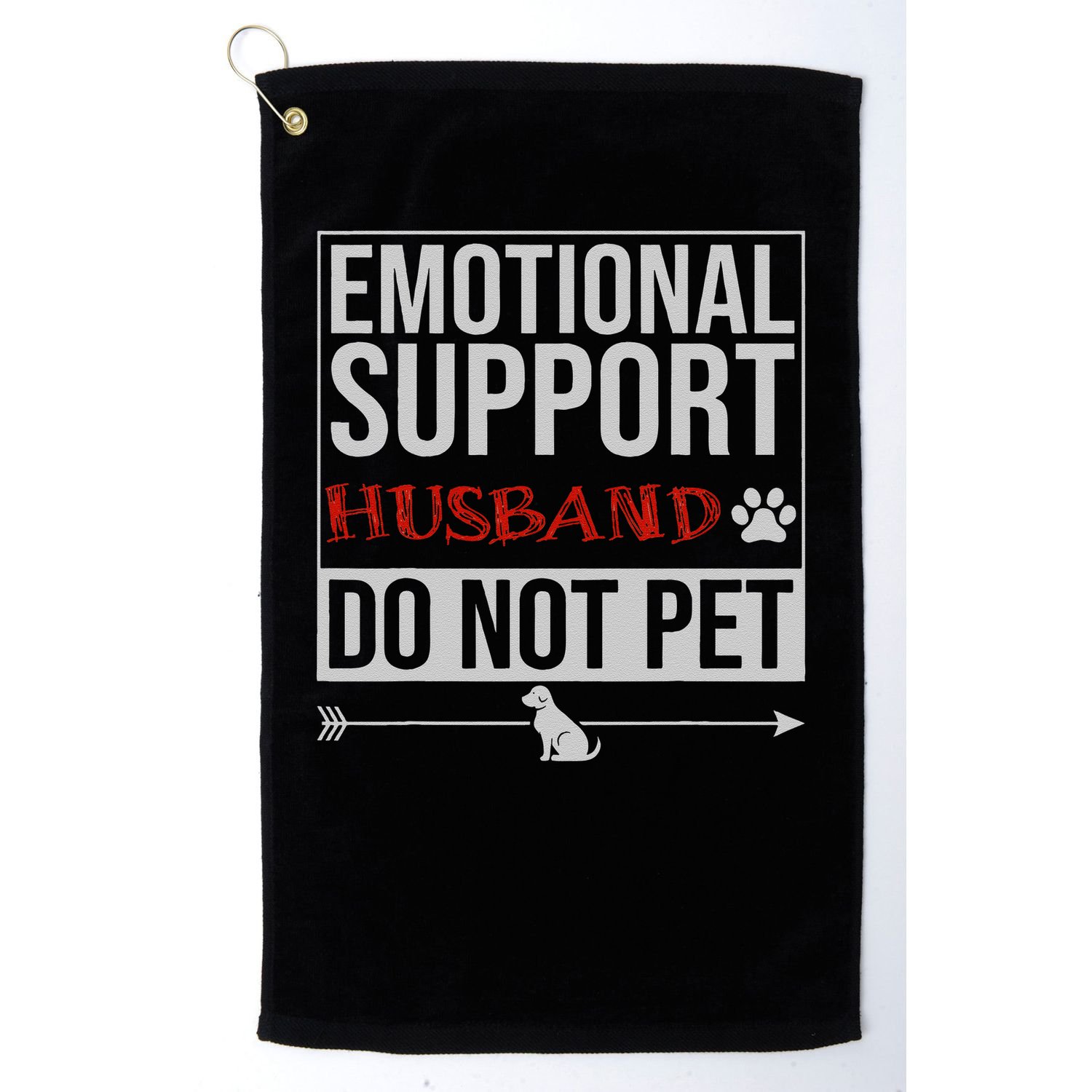 Emotional Support Husband Do Not Pet Golf Towel