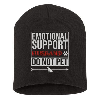 Emotional Support Husband Do Not Pet Short Acrylic Beanie