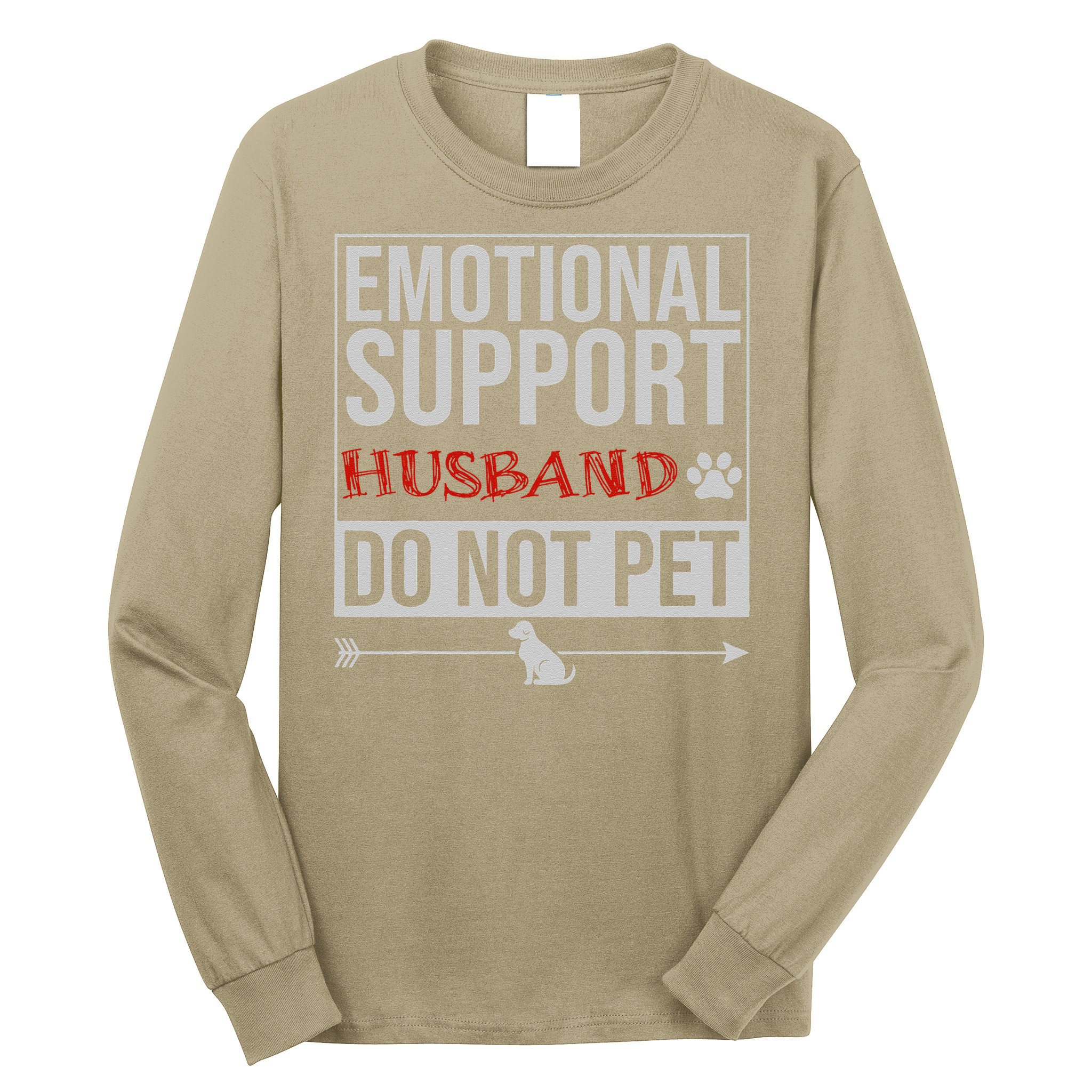 Emotional Support Husband Do Not Pet Long Sleeve Shirt