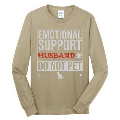 Emotional Support Husband Do Not Pet Tall Long Sleeve T-Shirt