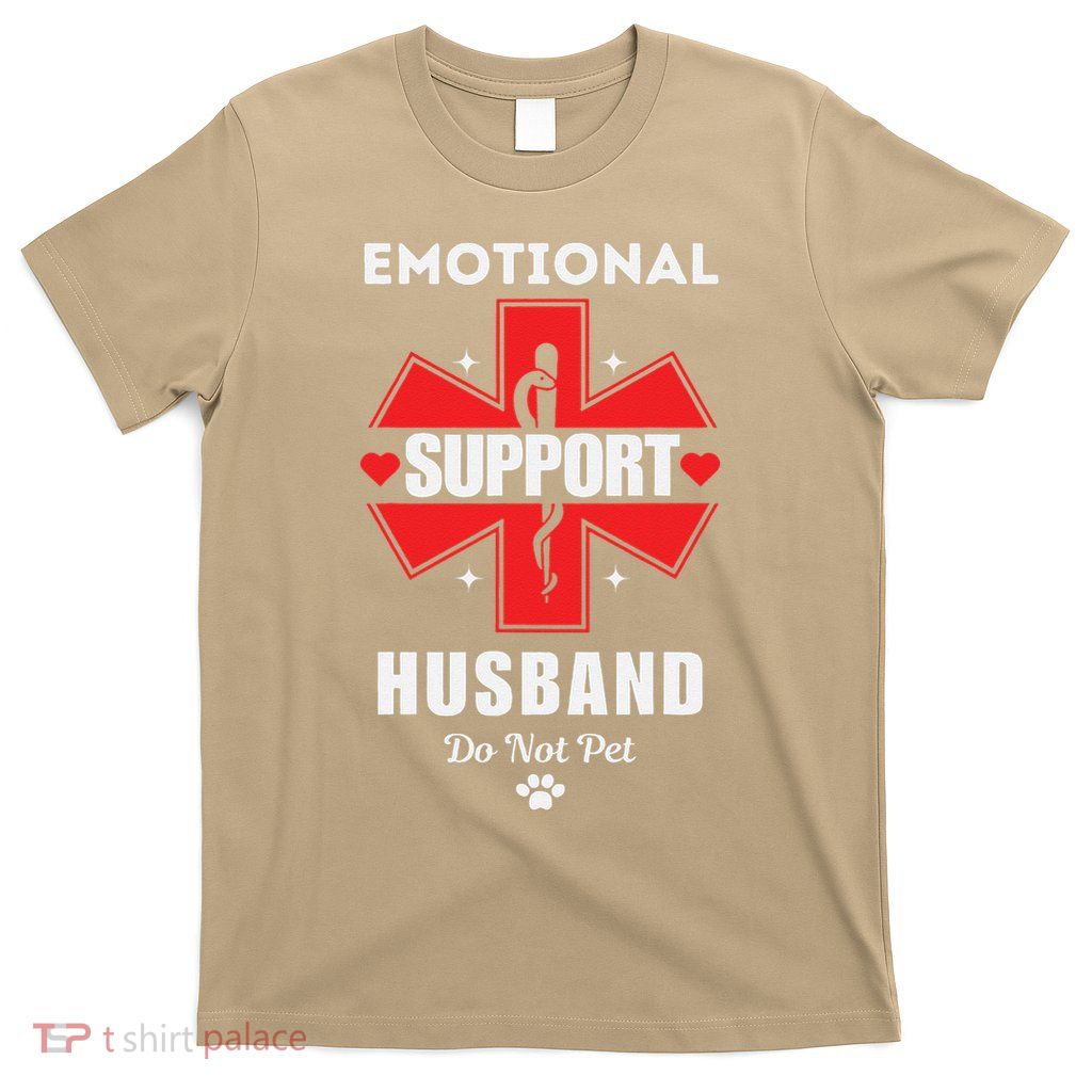 Emotional Support Husband Do Not Pet T-Shirt