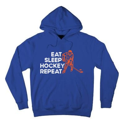 Eat Sleep Hockey Repeat Ice Hockey Lovers Players Funny Gift Tall Hoodie