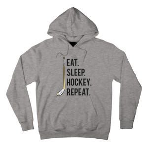 Eat Sleep Hockey Repeat Funny Ice Hockey Great Gift Tall Hoodie