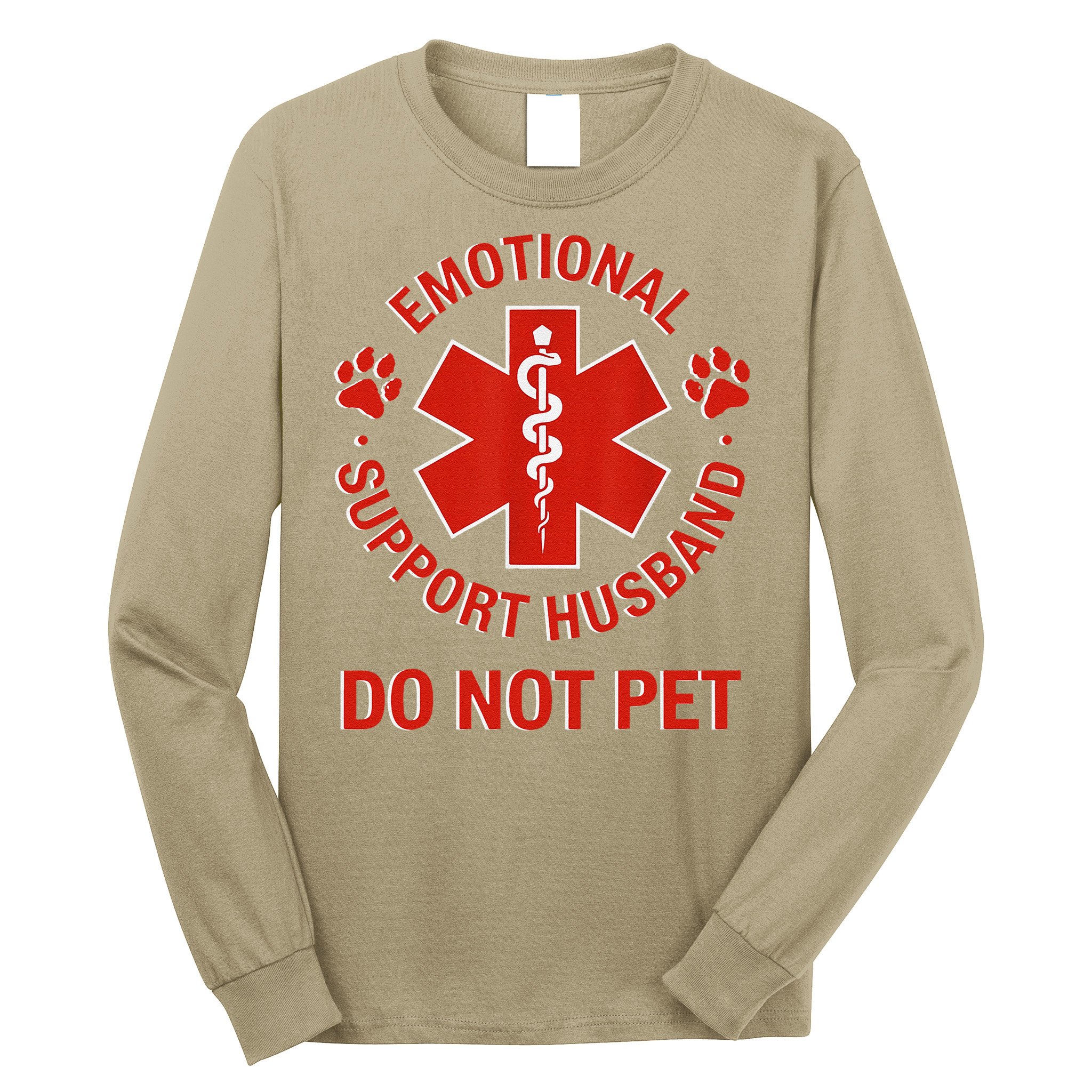 Emotional Support Husband Do Not Pet Long Sleeve Shirt