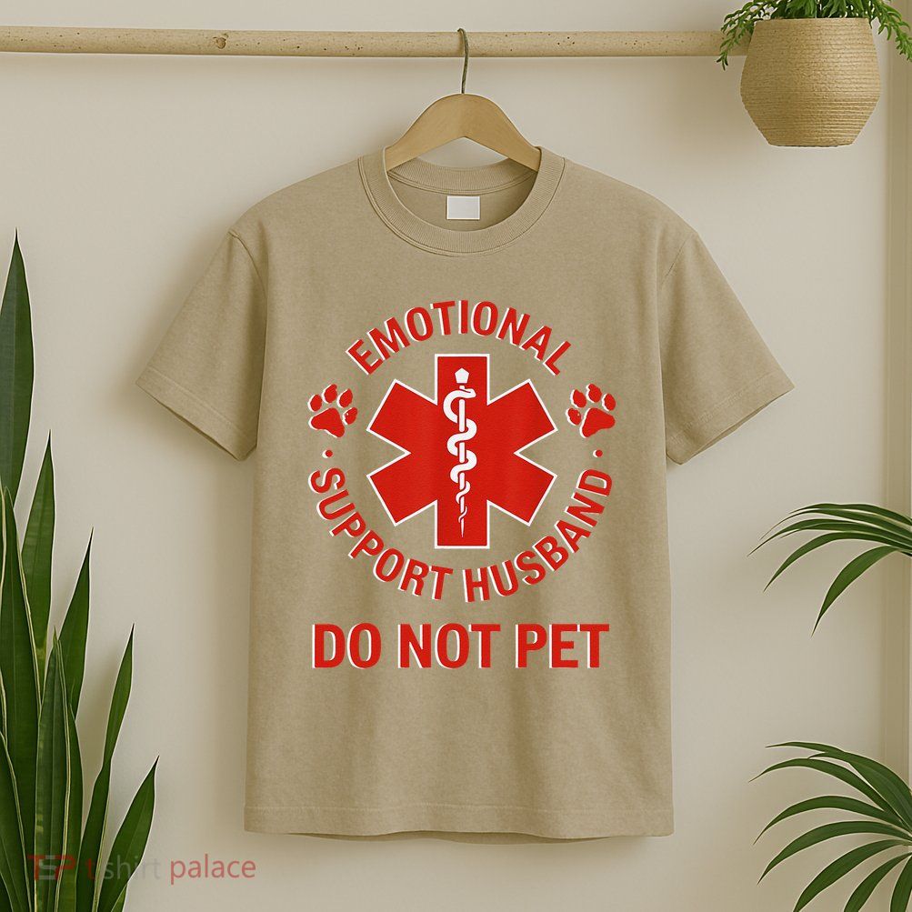 Emotional Support Husband Do Not Pet T-Shirt