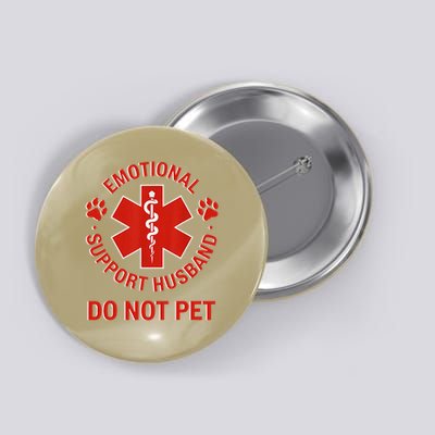 Emotional Support Husband Do Not Pet Button