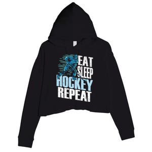 Eat Sleep Hockey Repeat Ice Hockey Player Gift Crop Fleece Hoodie