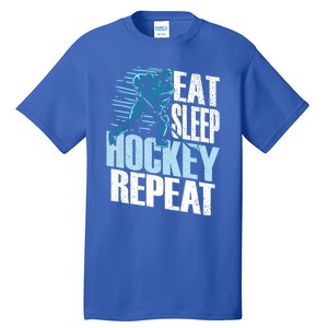 Eat Sleep Hockey Repeat Ice Hockey Player Gift Tall T-Shirt