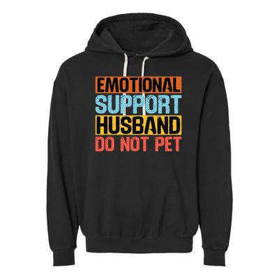 Emotional Support Husband Do Not Pet Garment-Dyed Fleece Hoodie
