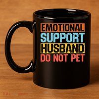 Emotional Support Husband Do Not Pet 11oz C Handle Ceramic Mug