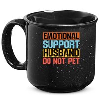 Emotional Support Husband Do Not Pet 15oz Campfire Ceramic Mug