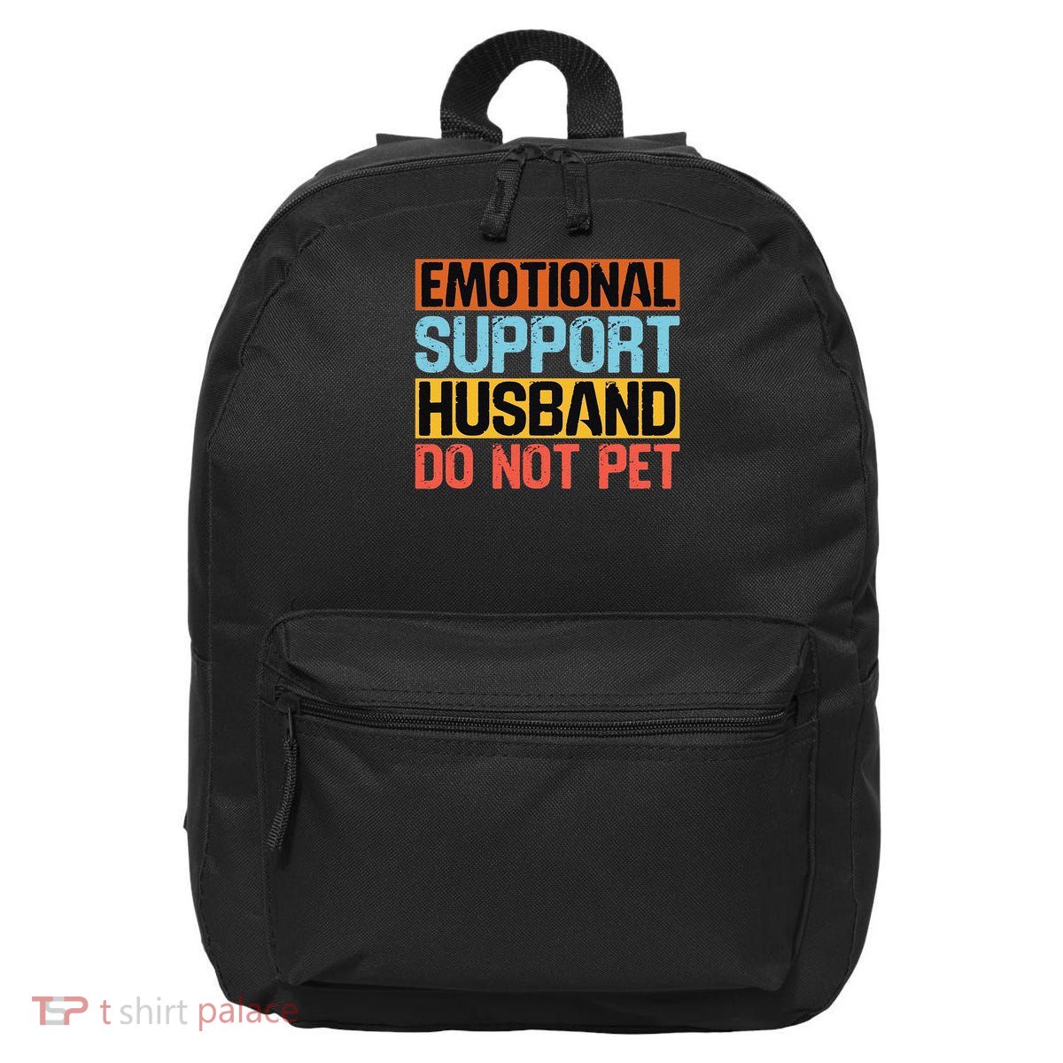 Emotional Support Husband Do Not Pet 16 in Basic Backpack