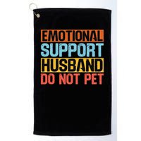 Emotional Support Husband Do Not Pet Golf Towel