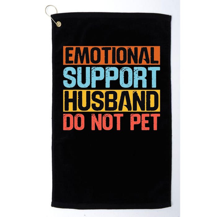 Emotional Support Husband Do Not Pet Golf Towel