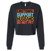 Emotional Support Husband Do Not Pet Cropped Pullover Crew