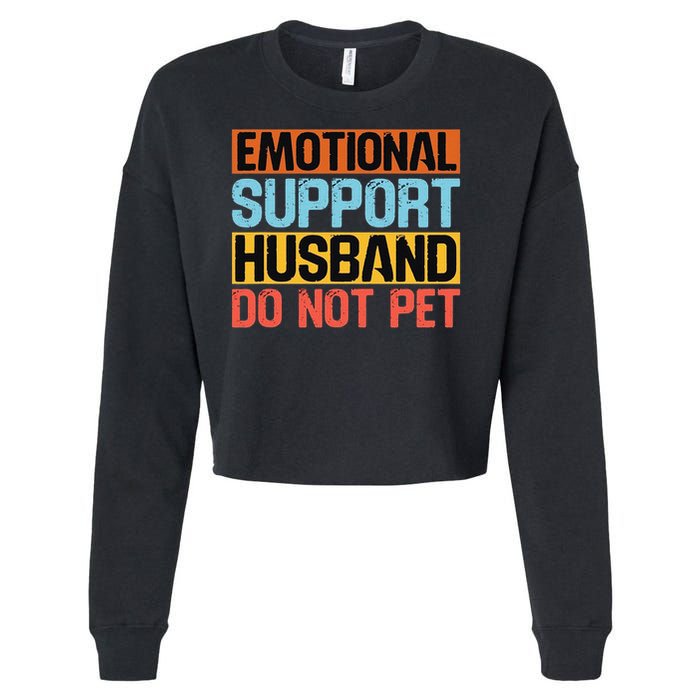 Emotional Support Husband Do Not Pet Cropped Pullover Crew