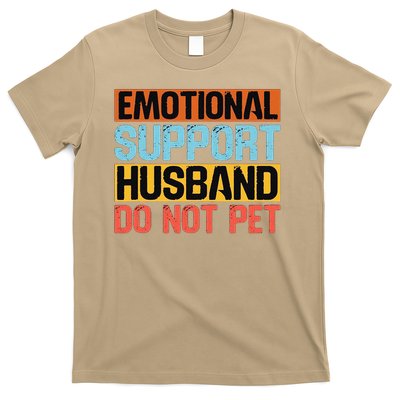 Emotional Support Husband Do Not Pet T-Shirt
