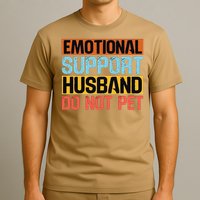 Emotional Support Husband Do Not Pet T-Shirt